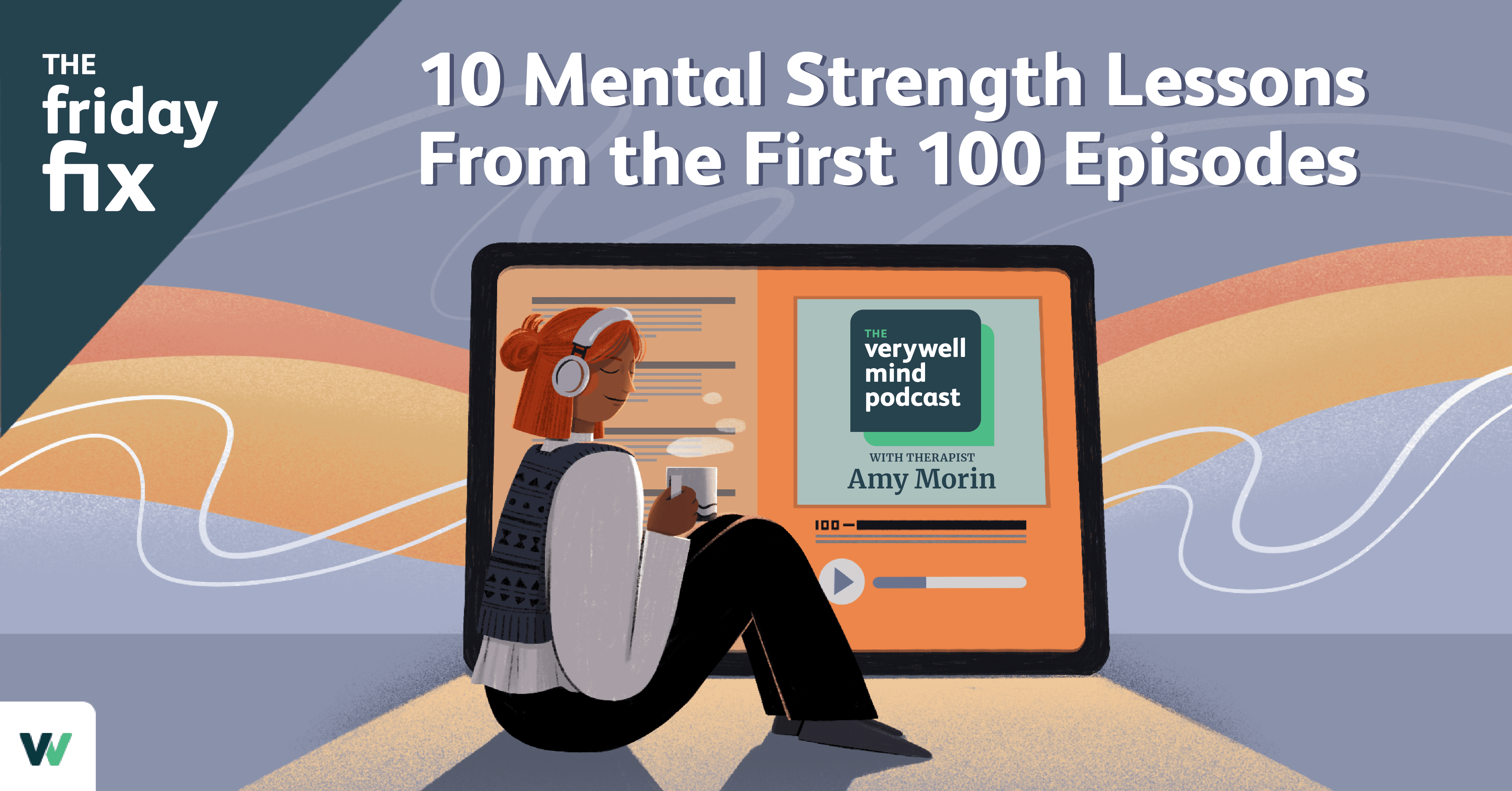 Friday Fix: Top 10 Empowering Mental Strength Insights from Our First 100 Episodes